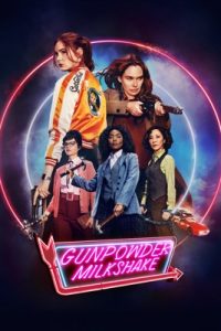 Gunpowder Milkshake (2021) – Apple TV