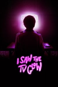 I Saw The TV Glow (2024)