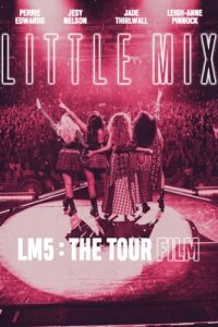 Little Mix: LM 5 – The Tour Film (2020) – Apple TV