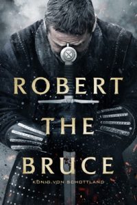 Robert The Bruce – König von Schottland (2020) – Apple TV